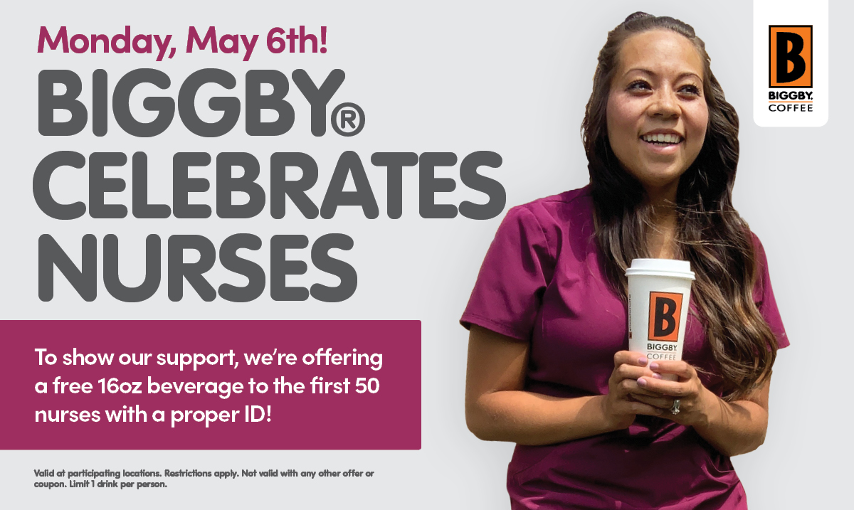 BIGGBY® COFFEE HONORS NURSES